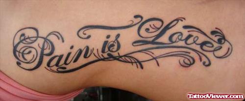 Pain Is Love Ambigram Tattoo On Side Rib