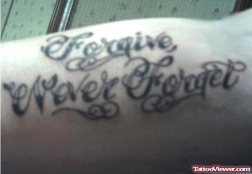 Forgive Never Forget Ambigram Tattoo