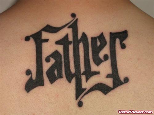 Father Ambigram Tattoo On Back
