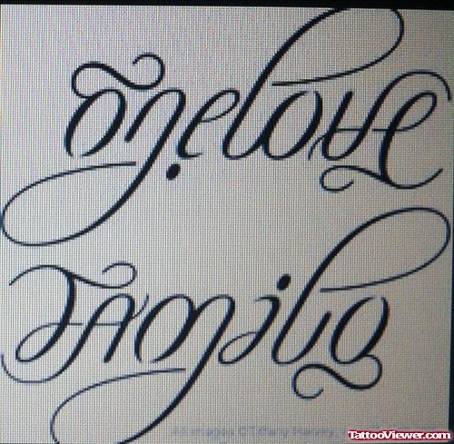 One Love Family Ambigram Tattoo Design