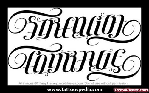 Strength Courage Ambigram Tattoo
