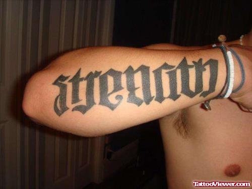 Strength Ambigram Tattoo On Right Arm