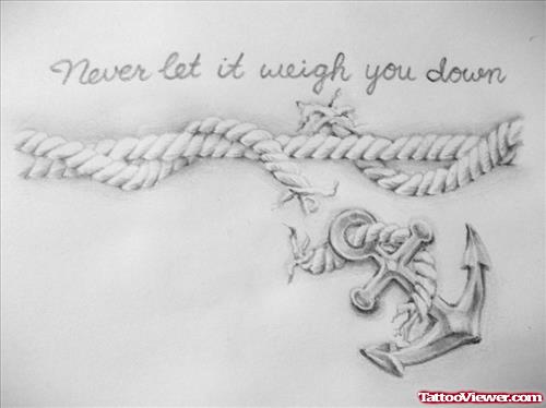 Never Let It Weigh You Down - Rope Anchor Tattoo Design