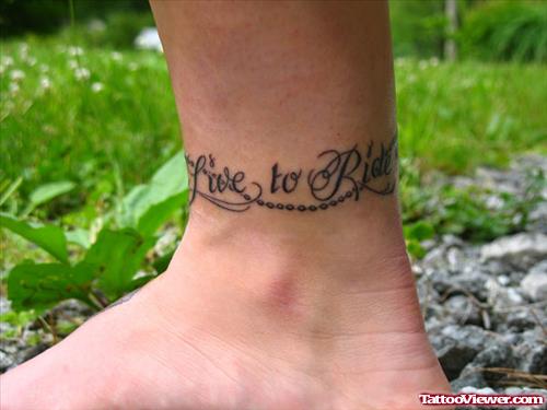 Live To Rode Ankle Tattoo