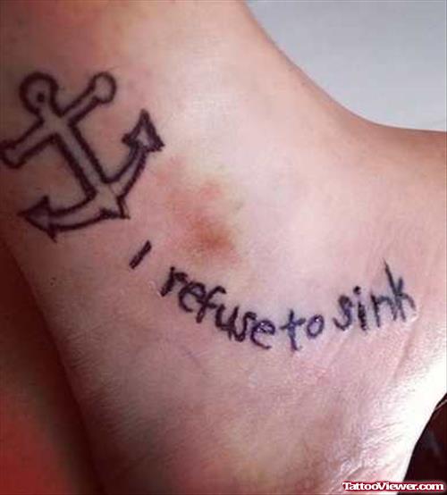 I Refuse To Sink and Anchor Ankle Tattoo