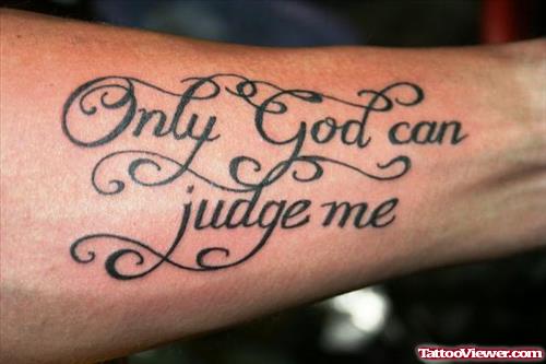 Only God Can Judge Me Arm Tattoo