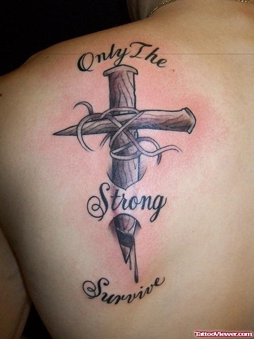 Only the Strong Survive - Grey Ink Cross Back Tattoo