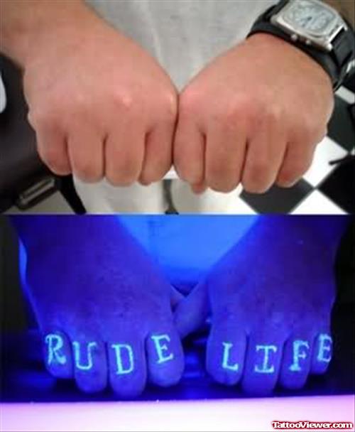 Rude Life Blacklight Tattoo