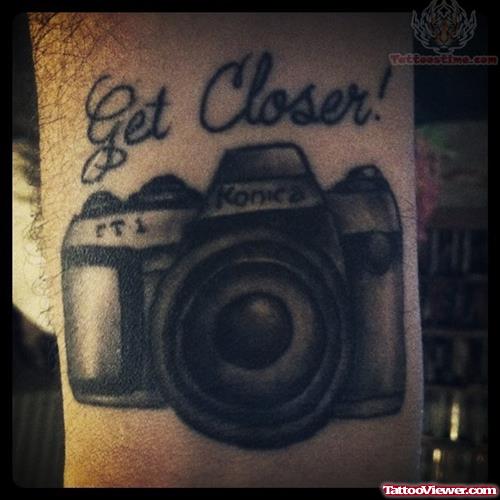 Camera Tattoo - Get Closer