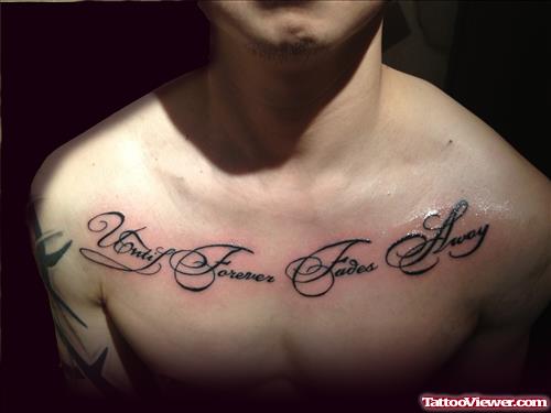 Until Forever Fades Away - Lettering Chest Tattoo