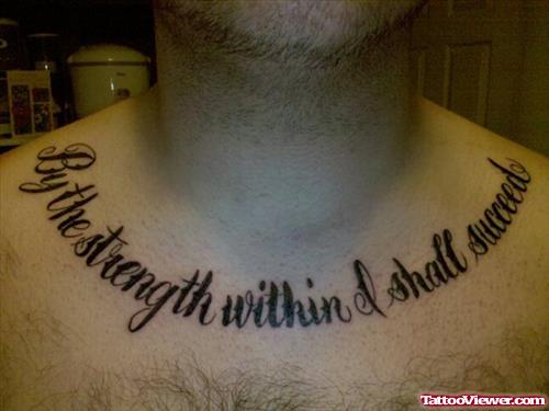 By The Strength Within I Shall Succeed Chest Tattoo
