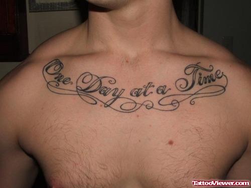 One Day At A Time Chest Tattoo For Men