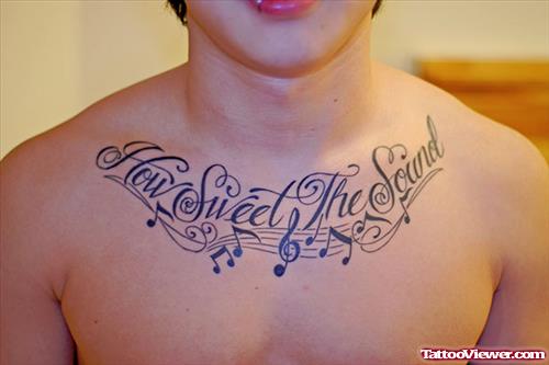 How Sweet The Sound - Music Notes Chest Tattoo