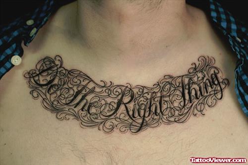 Do The Right Thing Chest Tattoo