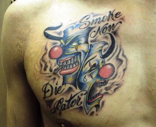 Smoke Now Die Later Clown Tattoo On Man Chest