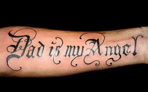 Left Forearm Dad Is My Angel Tattoo