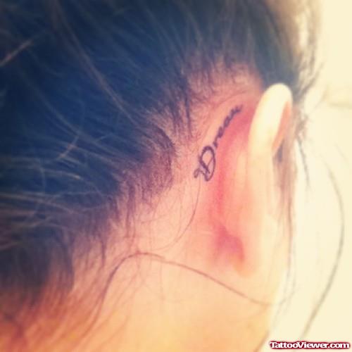 Dream Behind Ear Tattoo