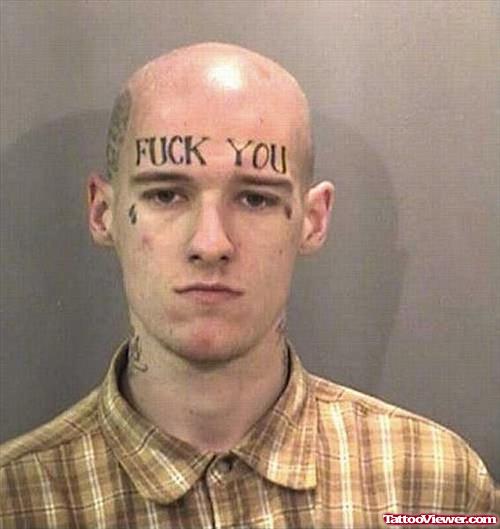 Fuck You And Tear Drops Face Tattoo