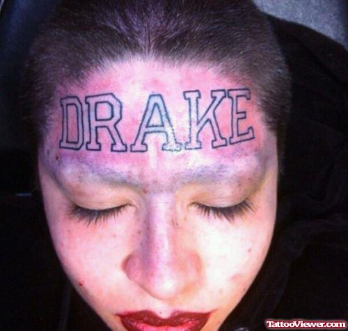 Beautiful Drake Word Face Tattoo For Girls
