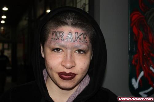 Drake Word Face Tattoo For Girls