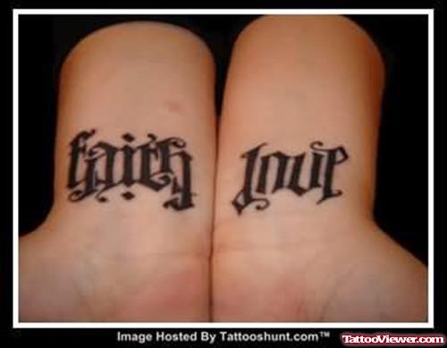 Ambigram Love And Faith Tattoos On Wrists