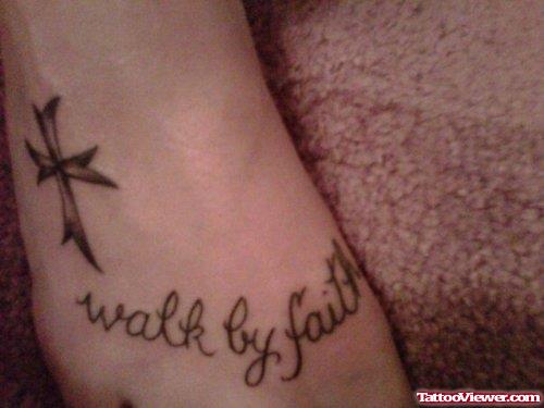 Walk By Faith Cross Faith Tattoo On Foot