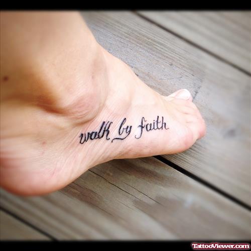 Walk By Faith Tattoo On Right Foot