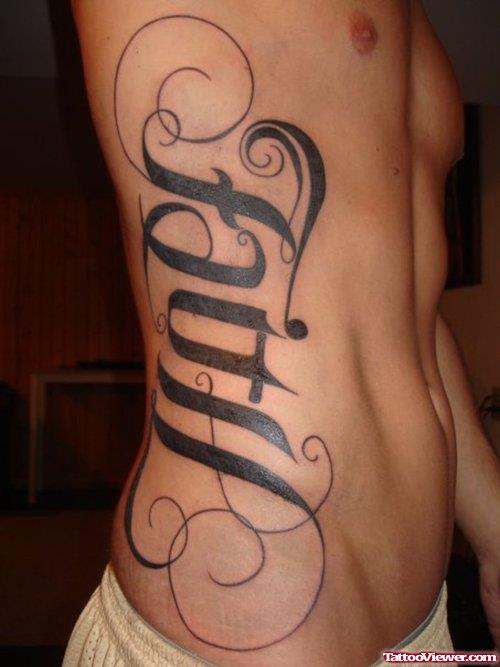 Faith Tattoo On Man Side Rib