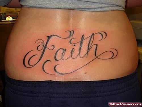 Black Ink Faith Tattoo On Girl Lowerback