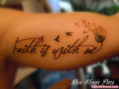 Birds Flying From Dandelion Puff And Faith Is With Me Tattoo On Bicep