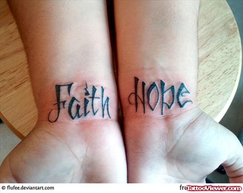Faith And Hope Tattoos On Wrists