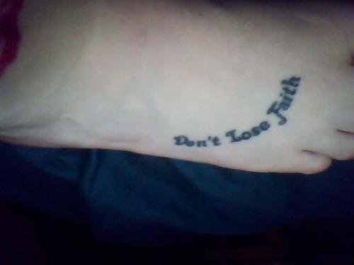 DonвЂ™t Lose Faith Tattoo On Right Foot