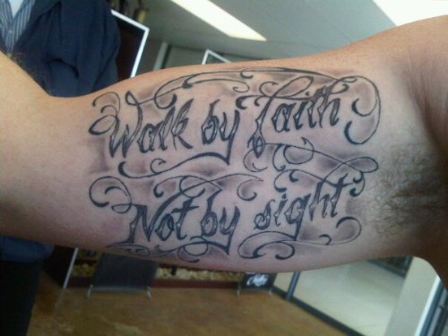 Walk By Faith Not By Sight Faith Tattoo On Bicep