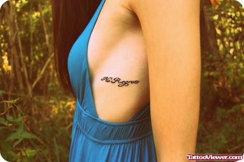 No Regrets Feminine Tattoo On Side Rib