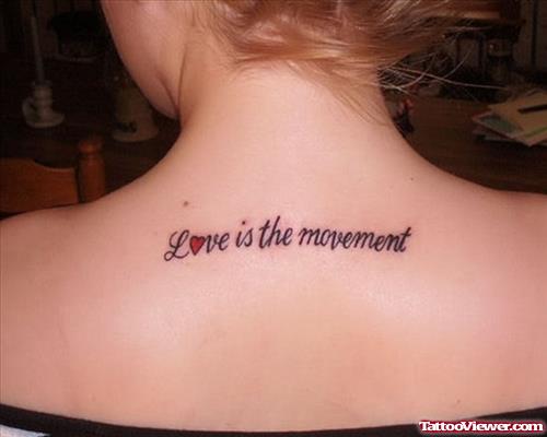 Love Is The Movement Feminine Tattoo On Upperback