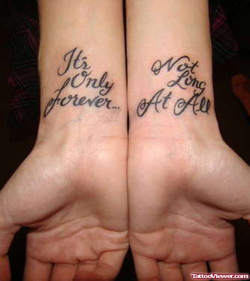 Its Only Forever Feminine Tattoo On Wrists