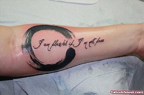 Feminine Quote And Black Circle Tattoo On Forearm