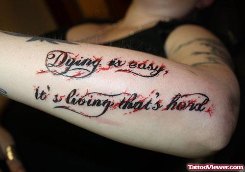 Dying Is Easy Feminine Tattoo On Left Arm
