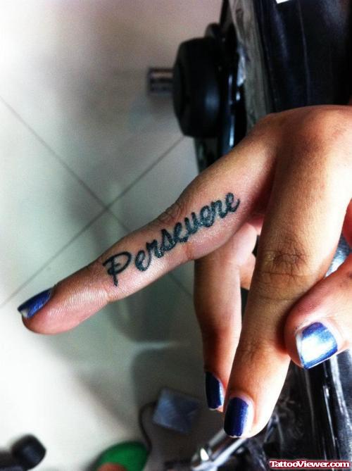 Persevere Finger Tattoo