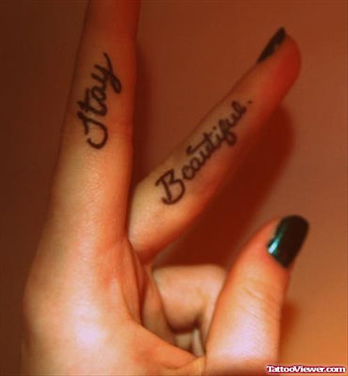 Awesome stay Beautiful Finger Tattoos