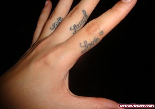 Live Laugh Love Finger Tattoos