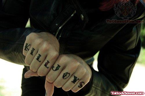 Kill Joys Tattoo On Fingers