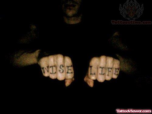 Wise Life Tattoo On Fingers