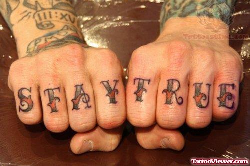 Stay True Word Tattoo On Fingers