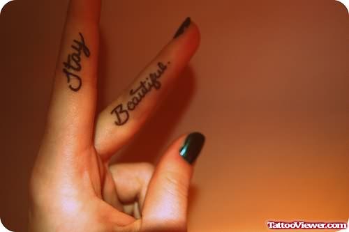 Stay Beautiful Tattoo On Fingers