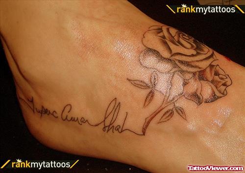 Lettering And Rose Tattoo On Right Foot