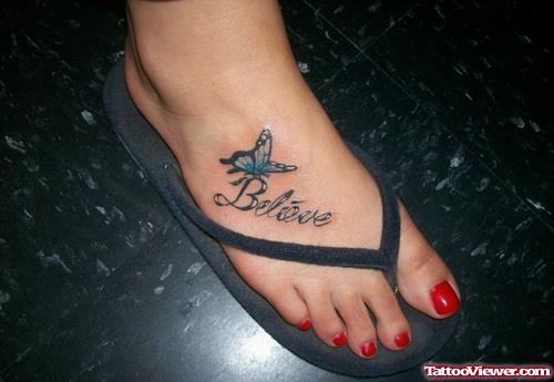 Believe And Butterfly Foot Tattoo For Girls