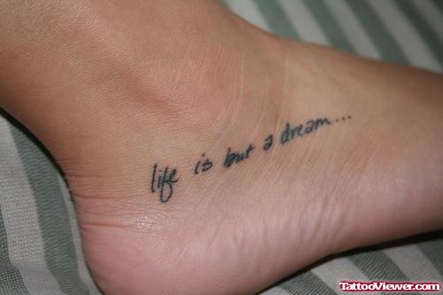 Life Is A But Dream Foot Tattoo