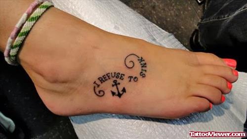 I Refuse To Sink Anchor Foot Tattoo