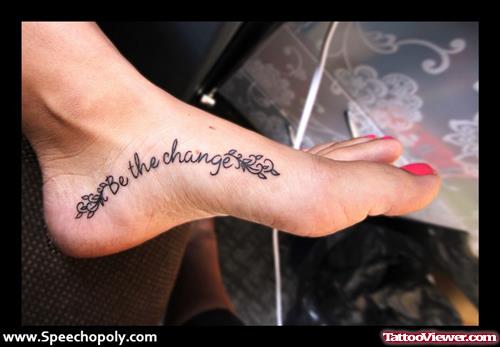 Be The Change Foot Tattoo